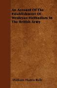 An Account of the Establishment of Wesleyan Methodism in the British Army