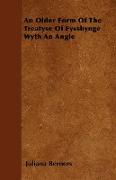 An Older Form of the Treatyse of Fysshynge Wyth an Angle