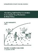 Alleviating Soil Fertility Constraints to Increased Crop Production in West Africa