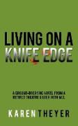 Living on a Knife Edge