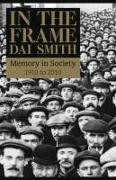 In the Frame: Memory in Society 1910 to 2010