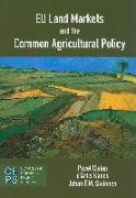 Eu Land Markets and the Common Agricultural Policy