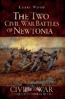 The Two Civil War Battles of Newtonia: Fierce and Furious