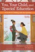 You, Your Child, and "Special" Education: A Guide to Dealing with the System