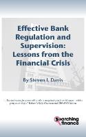 Effective Bank Regulation: Lessons from the Financial Crisis