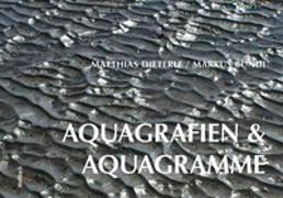 Aquagrafien und Aquagramme