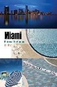 Miami: Mistress of the Americas
