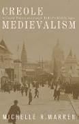 Creole Medievalism