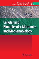 Cellular and Biomolecular Mechanics and Mechanobiology