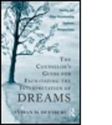 The Counselor's Guide for Facilitating the Interpretation of Dreams