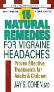 15 Natural Remedies for Migraine Headaches