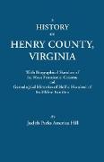 History of Henry County, Virginia, with Biographical Sketches of Its Most Prominent Citizens and Genealogical Histories of Half a Hundred of Its O