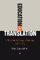 Education Is Translation: A Metaphor for Change in Learning and Teaching