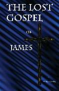 The Lost Gospel of James