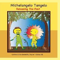 Michelangelo Tangelo - Releasing the Past