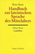 Handbuch zur lateinischen Sprache des Mittelalters Bd. 3: Lautlehre