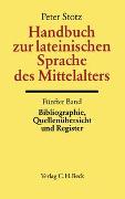 Handbuch zur lateinischen Sprache des Mittelalters Bd. 5: Bibliographie, Quellenübersicht und Register