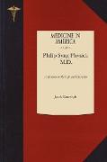 A Memoir on the Life and Character of Philip Syng Physick, M.D