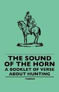 The Sound of the Horn - A Booklet of Verse about Hunting