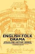 English Folk Drama (Folklore History Series)