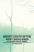 Ghost Lights of the West Highlands (Folklore History Series)