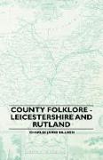 County Folklore - Leicestershire and Rutland