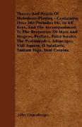 Theory And Praxis Of Melodeon-Playing - Containing Over 300 Preludes Etc. In All Keys, And The Accompaniment To The Responses Of Mass And Vespers, Pre