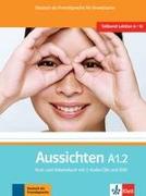 Aussichten. Teilband A1.2: Kurs- und Arbeitsbuch mit 2 Audio-CDs und DVD