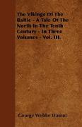 The Vikings of the Baltic - A Tale of the North in the Tenth Century - In Three Volumes - Vol. III