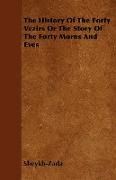 The History of the Forty Vezirs or the Story of the Forty Morns and Eves