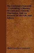 The Centenary Souvenir - Containing a History of Centenary Church, Charleston, and an Account of the Life and Labors