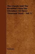 The Classic and the Beautiful from the Literature of Three Thousand Years - Vol. V