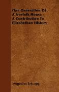 One Generation of a Norfolk House - A Contribution to Elizabethan History