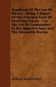 Handbook Of The Law Of Storms - Being A Digest Of The Principal Facts Of Revolving Storms - For The Use Of Commanders In Her Majesty's Navy And The Mercantile Marine