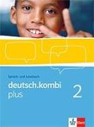 deutsch.kombi plus. Sprach- und Lesebuch für Nordrhein-Westfalen. Schülerband 6. Klasse