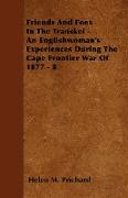 Friends and Foes in the Transkei - An Englishwoman's Experiences During the Cape Frontier War of 1877 - 8