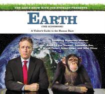 The Daily Show with Jon Stewart Presents Earth: A Visitor's Guide to the Human Race [With Earbuds]