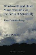 Wordsworth and Helen Maria Williams, Or, the Perils of Sensibility