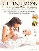 Sitting Moon: A Guide to Rejuvenation After Pregnancy