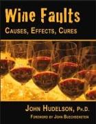 Wine Faults: Causes, Effects, Cures