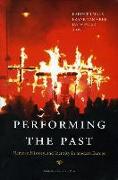 Performing the Past: Memory, History, and Identity in Modern Europe
