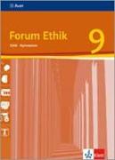 Forum Ethik. Schülerbuch 9. Klasse. Unterrichtswerk für den Ethikunterricht am Gymnasium in Bayern