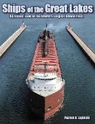 Ships of the Great Lakes: An Inside Look at the World's Largest Inland Fleet
