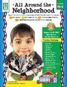 All Around the Neighborhood, Grades Pk - K: Explore Your World & Learn about People at Work Through Literacy-Rich Lessons