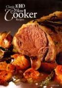 Classic 1000 Slow Cooker Recipes