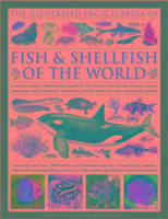 The Illustrated Encyclopedia of Fish & Shellfish of the World