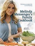 Melinda Messenger's Family Cookbook: Delicious Recipes for All the Family