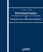 Einheitsaktenplan für die bayerischen Gemeinden und Landratsämter mit Verzeichnis der Aufbewahrungsfristen