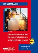 Ausbildungsfolien Brandbekämpfung mit Wasser und Schaum