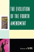 The Evolution of the Fourth Amendment